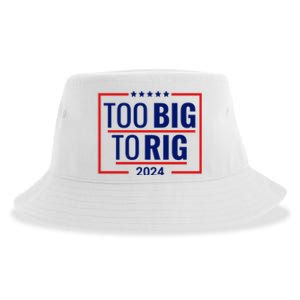 Trump 2024 Too Big To Rig Sustainable Bucket Hat