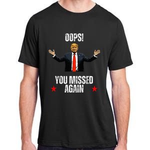 Trump 2024 Us President Patriotic American Oops Missed Again Adult ChromaSoft Performance T-Shirt