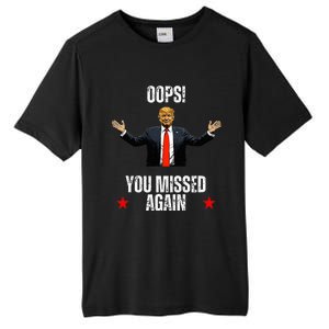 Trump 2024 Us President Patriotic American Oops Missed Again Tall Fusion ChromaSoft Performance T-Shirt