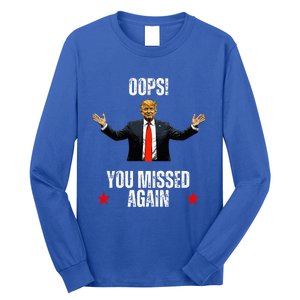 Trump 2024 Us President Patriotic American Oops Missed Again Long Sleeve Shirt