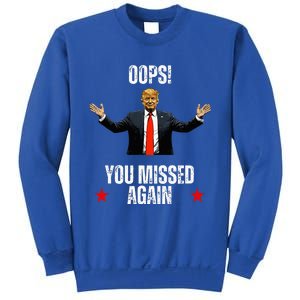 Trump 2024 Us President Patriotic American Oops Missed Again Sweatshirt