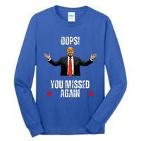 Trump 2024 Us President Patriotic American Oops Missed Again Tall Long Sleeve T-Shirt