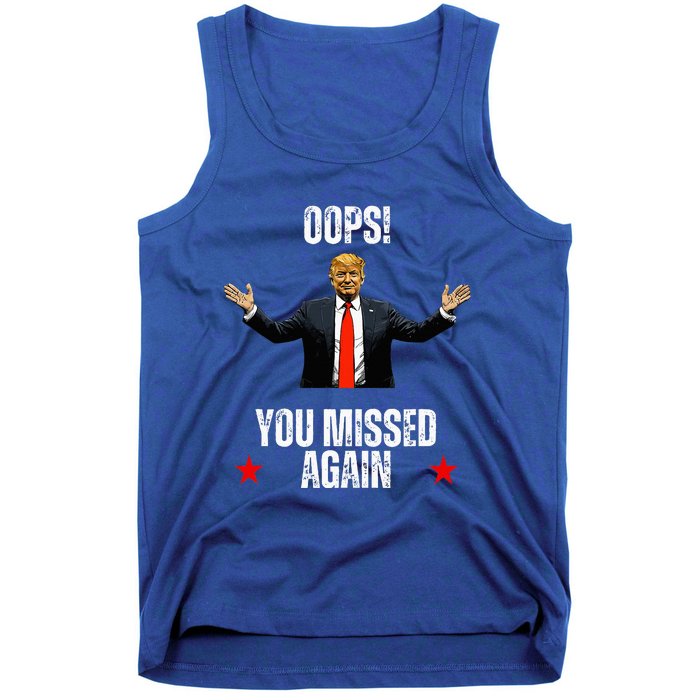 Trump 2024 Us President Patriotic American Oops Missed Again Tank Top