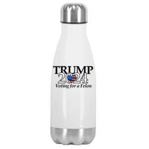 Trump 2024 Voting For A Felon Making America Great Again Stainless Steel Insulated Water Bottle