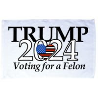 Trump 2024 Voting For A Felon Making America Great Again Microfiber Hand Towel