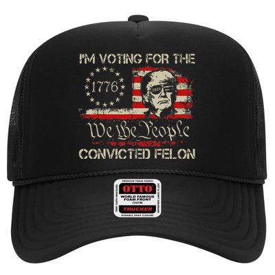 Trump 2024 Voting Convicted Felon Usa Flag High Crown Mesh Back Trucker Hat