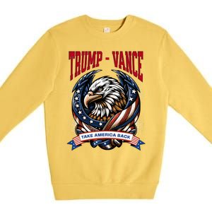 Trump 2024 Vance Take America Back Campaign Premium Crewneck Sweatshirt