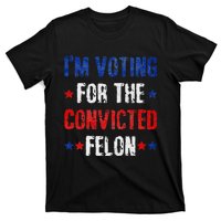 Trump 2024 Voting For The Convicted Felon T-Shirt