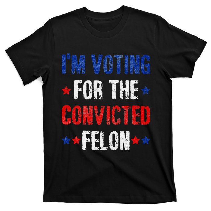 Trump 2024 Voting For The Convicted Felon T-Shirt