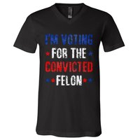 Trump 2024 Voting For The Convicted Felon V-Neck T-Shirt