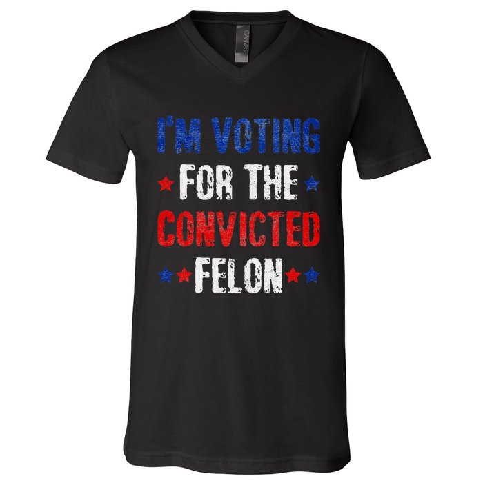 Trump 2024 Voting For The Convicted Felon V-Neck T-Shirt