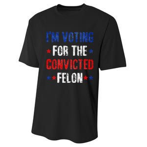 Trump 2024 Voting For The Convicted Felon Performance Sprint T-Shirt