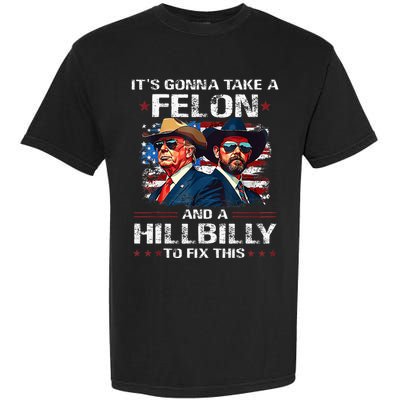Trump 2024 Vance 2028 Funny Felon Hillbilly Fix Garment-Dyed Heavyweight T-Shirt