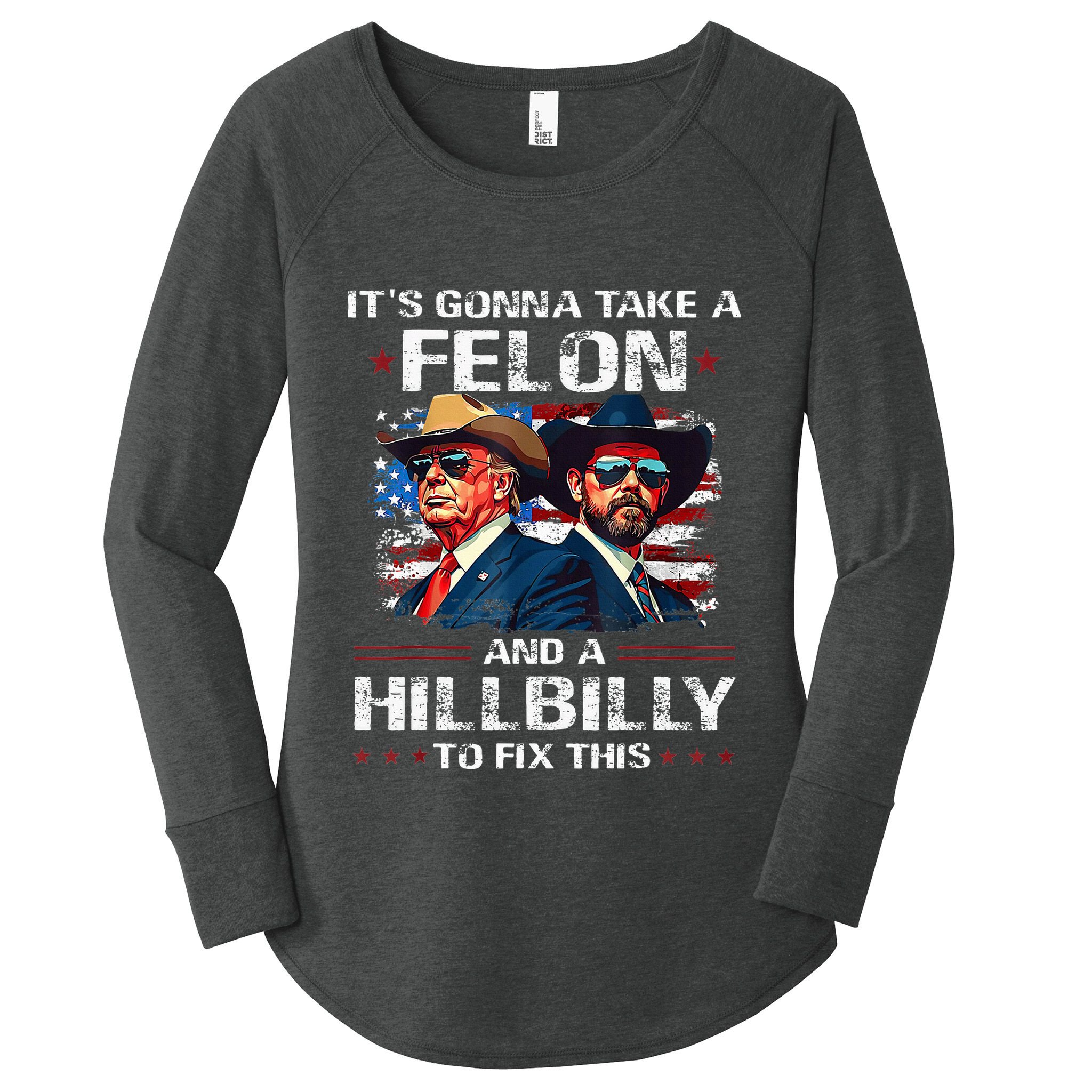 Trump 2024 Vance 2028 Funny Felon Hillbilly Fix Women's Perfect Tri Tunic Long Sleeve Shirt