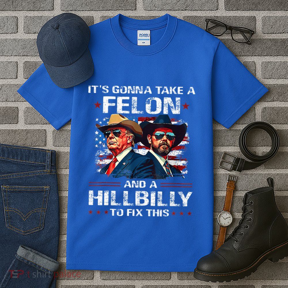 Trump 2024 Vance 2028 Funny Felon Hillbilly Fix Tall T-Shirt