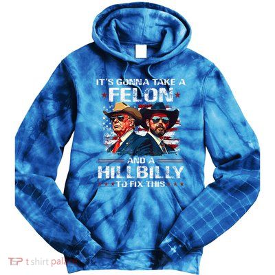 Trump 2024 Vance 2028 Funny Felon Hillbilly Fix Tie Dye Hoodie