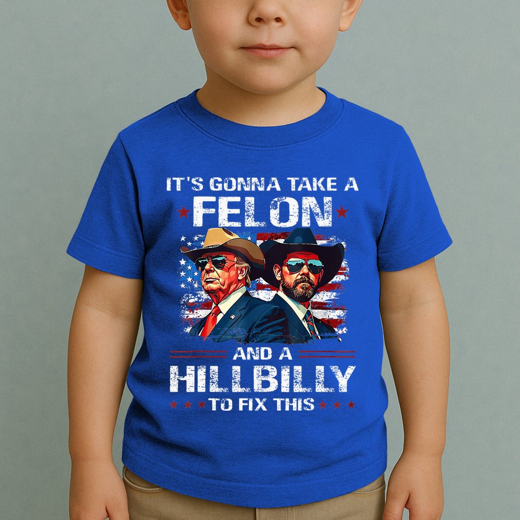 Trump 2024 Vance 2028 Funny Felon Hillbilly Fix Toddler T-Shirt