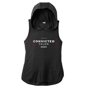 Trump 2024 Voting For The Convicted Felon Ladies PosiCharge Tri-Blend Wicking Draft Hoodie Tank