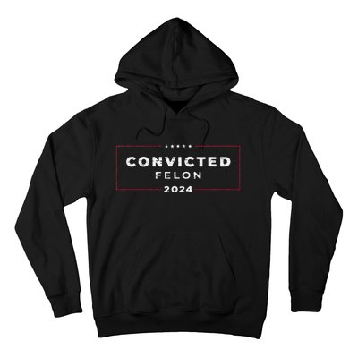 Trump 2024 Voting For The Convicted Felon Hoodie