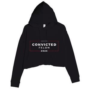 Trump 2024 Voting For The Convicted Felon Crop Fleece Hoodie