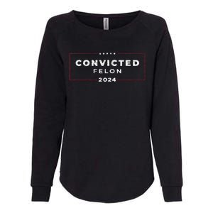 Trump 2024 Voting For The Convicted Felon Womens California Wash Sweatshirt