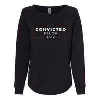 Trump 2024 Voting For The Convicted Felon Womens California Wash Sweatshirt