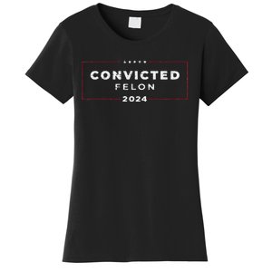 Trump 2024 Voting For The Convicted Felon Women's T-Shirt