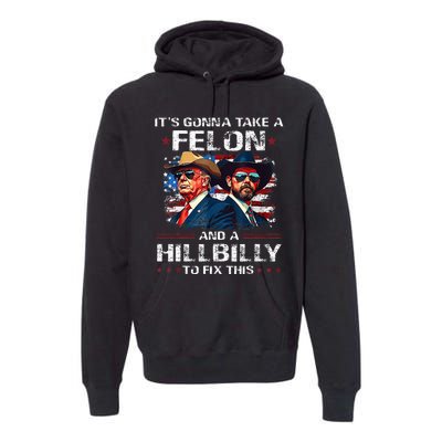 Trump 2024 Vance 2028 Funny Felon Hillbilly Fix Premium Hoodie