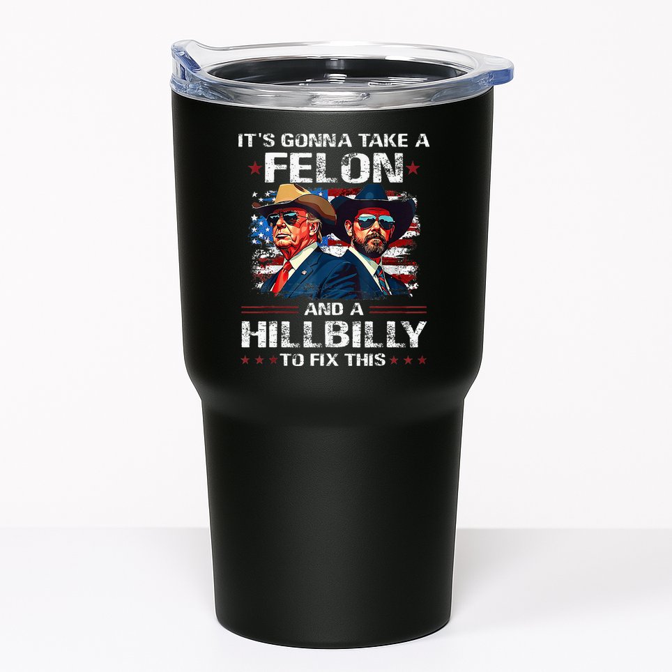 Trump 2024 Vance 2028 Funny Felon Hillbilly Fix Tumbler