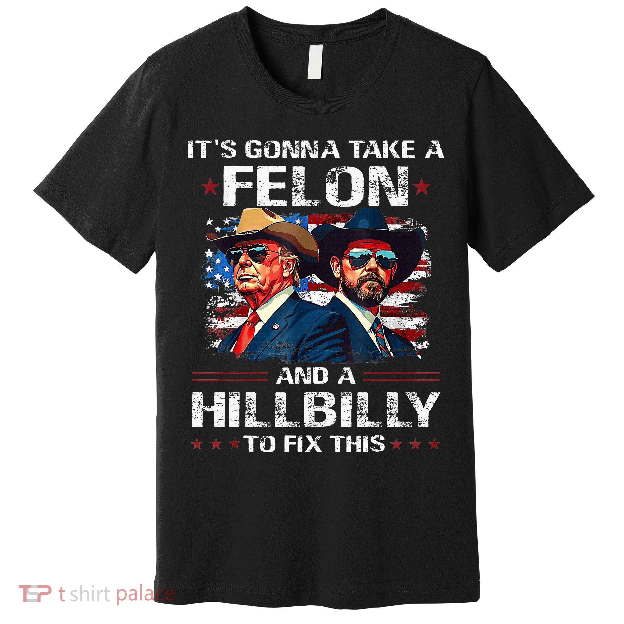 Trump 2024 Vance 2028 Funny Felon Hillbilly Fix Premium T-Shirt
