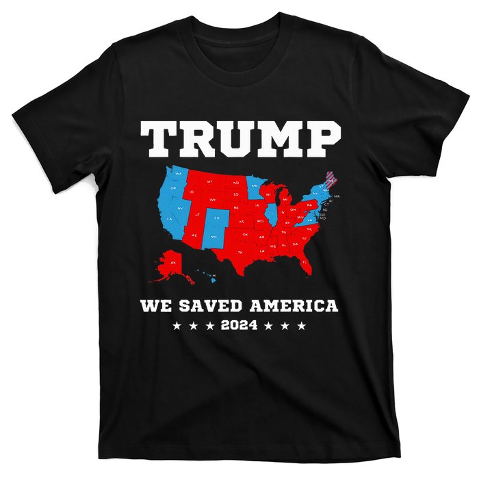 Trump 2024 We Saved America Map Of 2024 Election T-Shirt