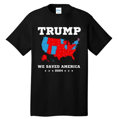 Trump 2024 We Saved America Map Of 2024 Election Tall T-Shirt