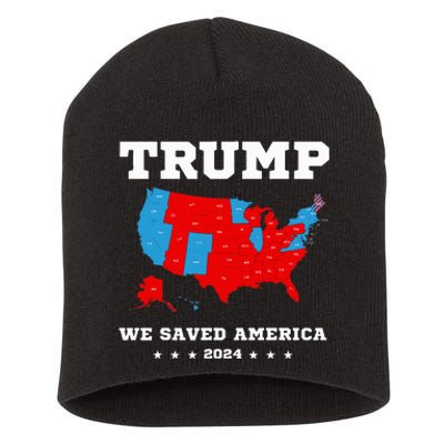 Trump 2024 We Saved America Map Of 2024 Election Short Acrylic Beanie