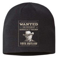 Trump 2024 Wanted Outlaw IM Voting Convicted Felon 2024 Sustainable Beanie