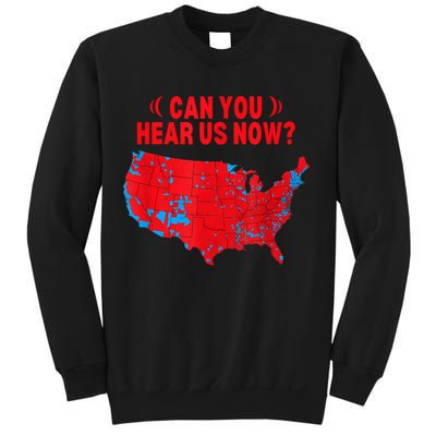 Trump 2024 Winner 312 Electoral Map Can You Hear Us Now Sweatshirt