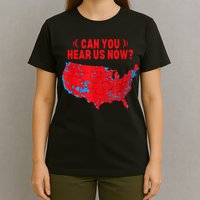 Trump 2024 Winner 312 Electoral Map Can You Hear Us Now T-Shirt