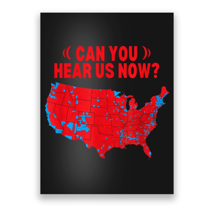 Trump 2024 Winner 312 Electoral Map Can You Hear Us Now Poster