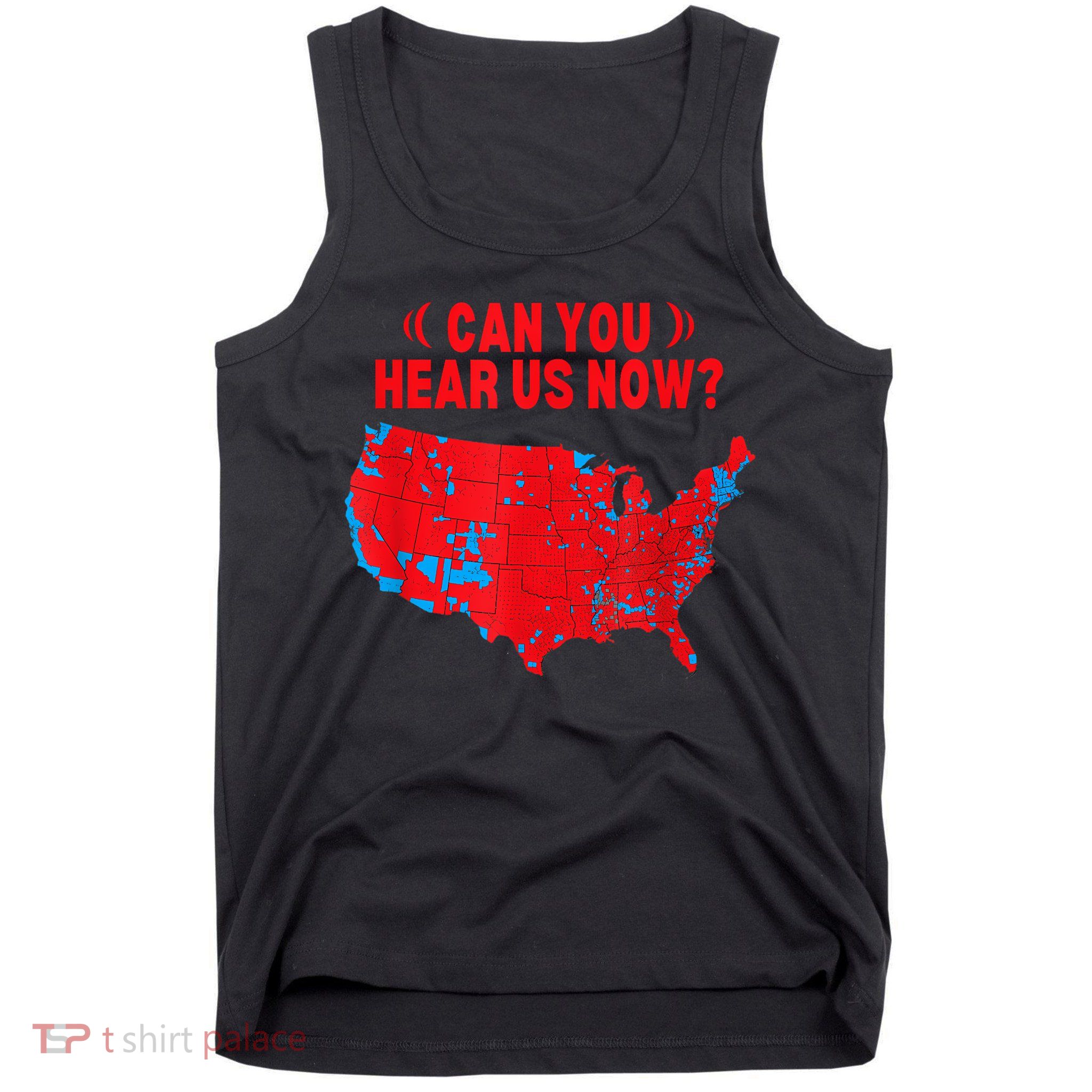 Trump 2024 Winner 312 Electoral Map Can You Hear Us Now Tank Top
