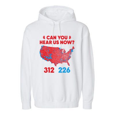 Trump 2024 Winner 312 Electoral Map Can You Hear Us Now Long Sleeve Garment-Dyed Fleece Hoodie