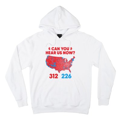 Trump 2024 Winner 312 Electoral Map Can You Hear Us Now Long Sleeve Hoodie