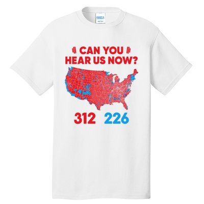 Trump 2024 Winner 312 Electoral Map Can You Hear Us Now Long Sleeve Tall T-Shirt