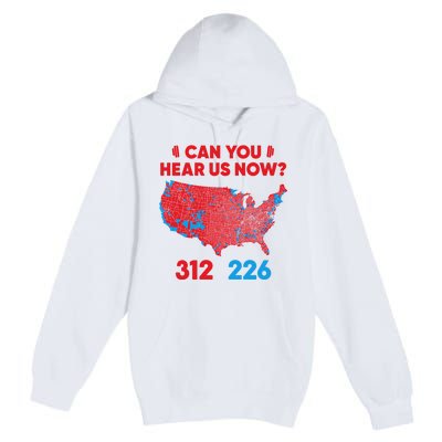 Trump 2024 Winner 312 Electoral Map Can You Hear Us Now Long Sleeve Premium Pullover Hoodie