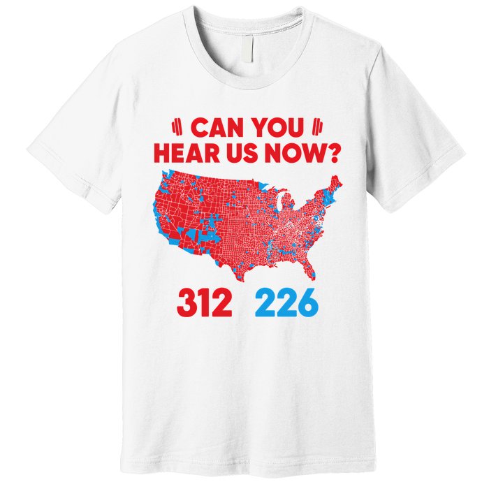 Trump 2024 Winner 312 Electoral Map Can You Hear Us Now Long Sleeve Premium T-Shirt