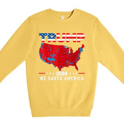 Trump 2024 We Saved America Map Of 2024 Election Results Premium Crewneck Sweatshirt