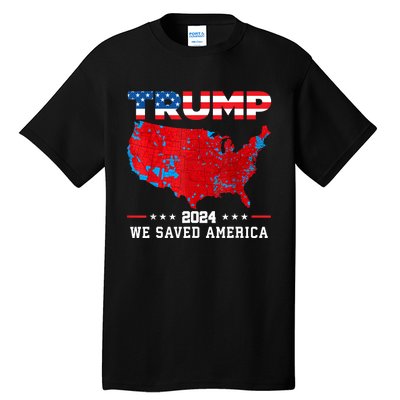 Trump 2024 We Saved America Map Of 2024 Election Results Tall T-Shirt