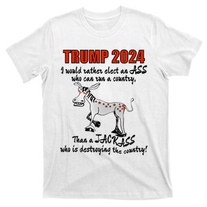 TRUMP 2024, Would Rather Elect An ASS T-Shirt