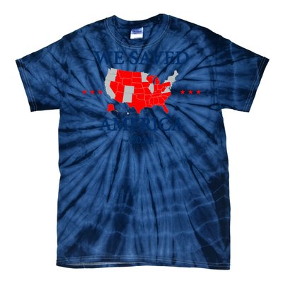 Trump 2024 We Saved America Map Of 2024 Election Results Tie-Dye T-Shirt