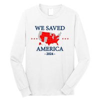 Trump 2024 We Saved America Map Of 2024 Election Results Long Sleeve Shirt