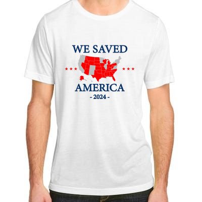 Trump 2024 We Saved America Map Of 2024 Election Results Adult ChromaSoft Performance T-Shirt