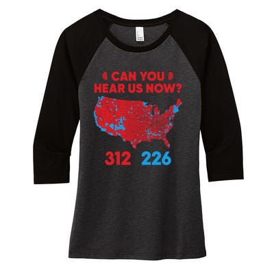 Trump 2024 Winner 312 Electoral Map Can You Hear Us Now Women's Tri-Blend 3/4-Sleeve Raglan Shirt